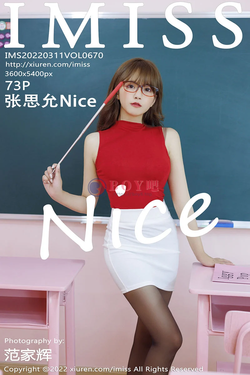 [IMiss爱蜜社] Vol.670 模特张思允Nice教师角色扮演收身上衣配白短裙露黑丝诱惑写真-BOY吧
