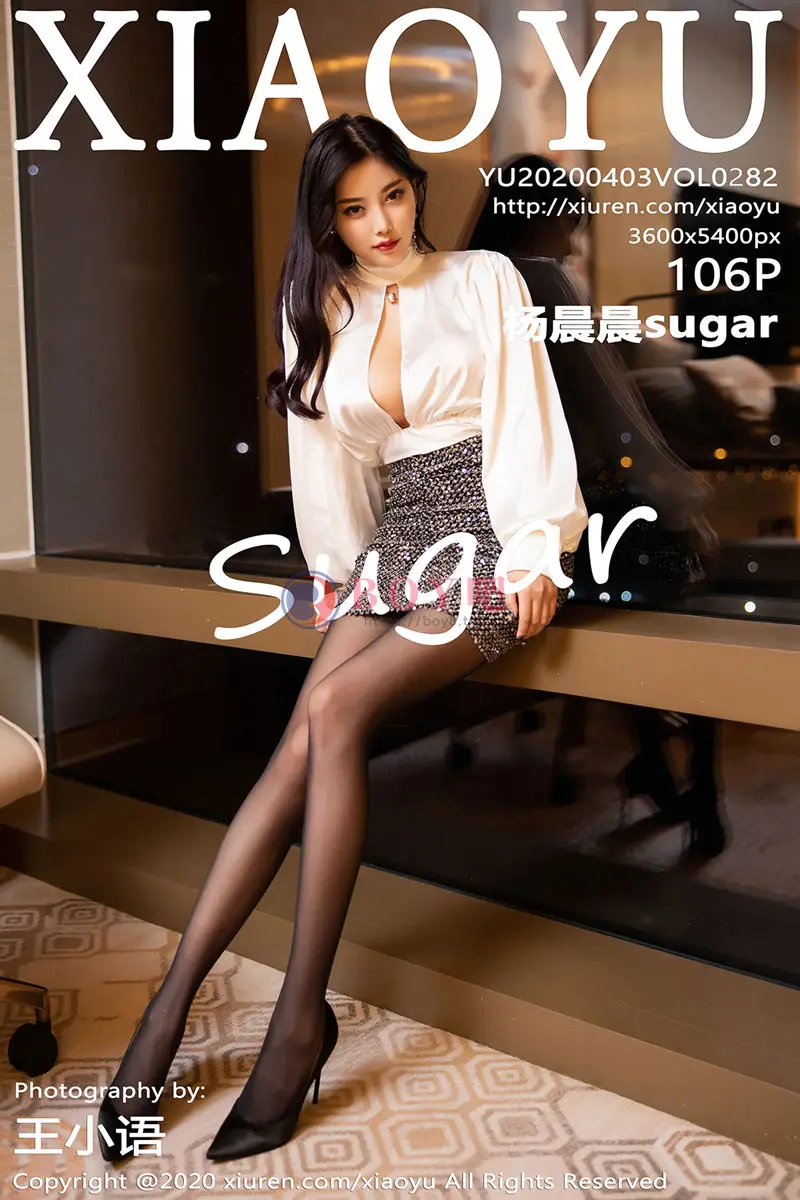 [XiaoYu语画界] Vol.282 女神杨晨晨sugar澳门旅拍白衬衣职业装配黑丝袜魅惑写真-BOY吧