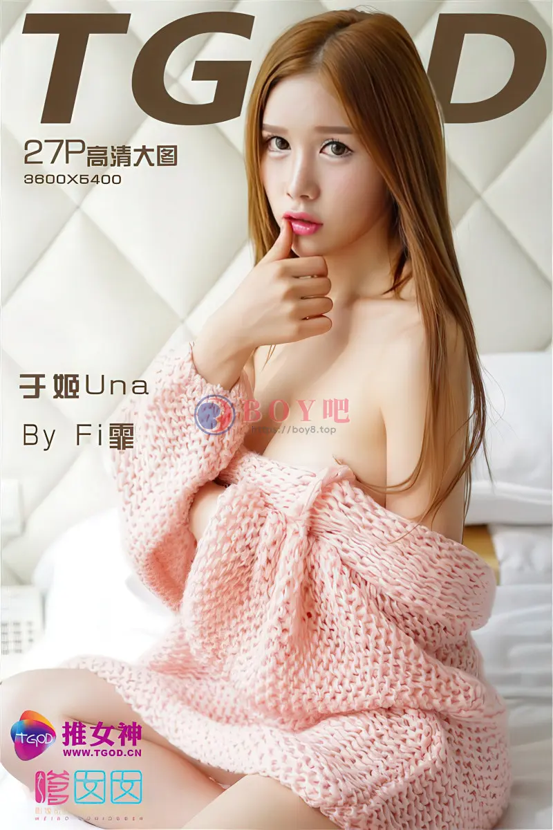 [TGOD推女神] 2015.10.19 NO.207 情窦初开（二）于姬Una [27+1P-144MB]-BOY吧