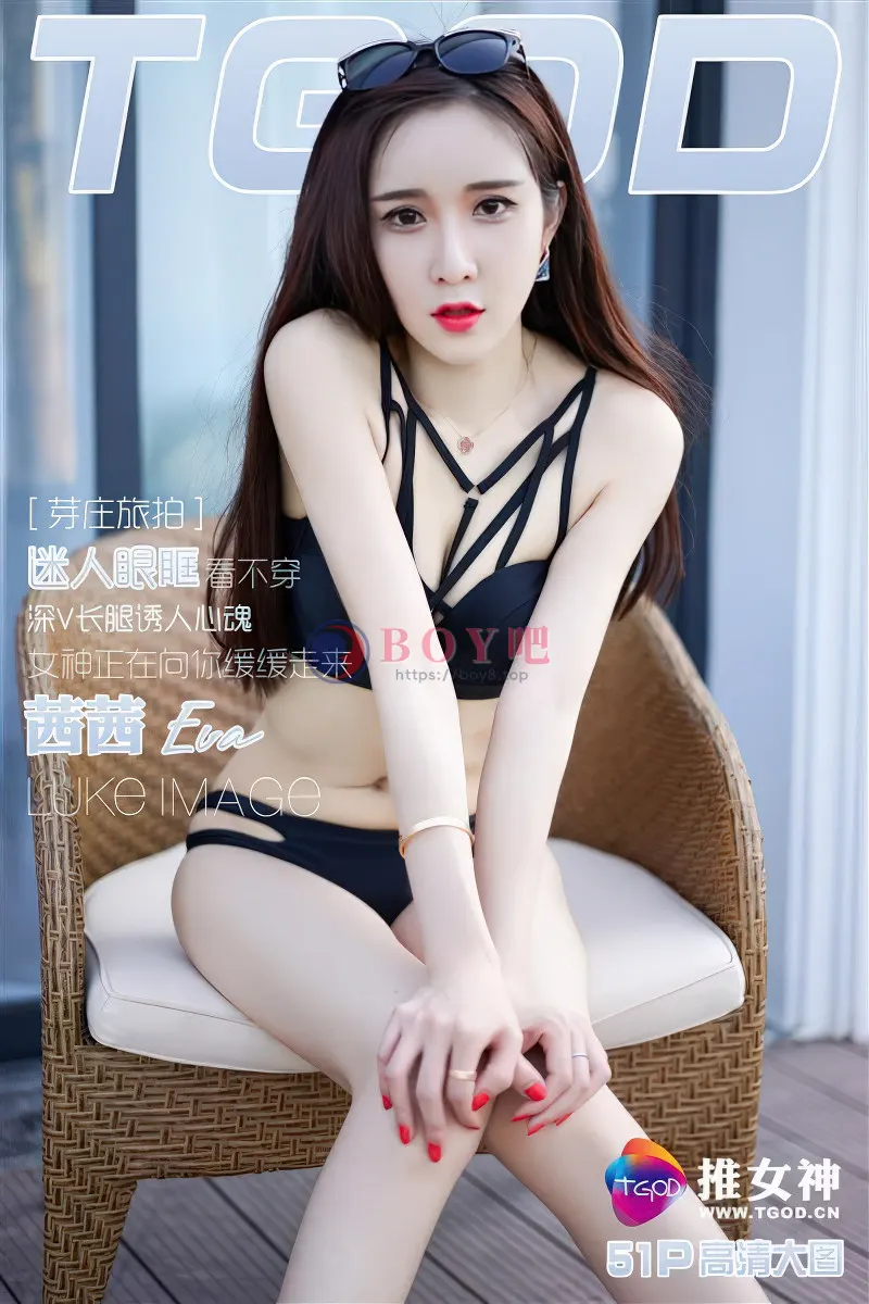 [TGOD推女神] 2016.05.20 NO.384 越南芽庄 Eva_茜茜 女神正在向你缓缓走来 [40+1P-297MB]-BOY吧